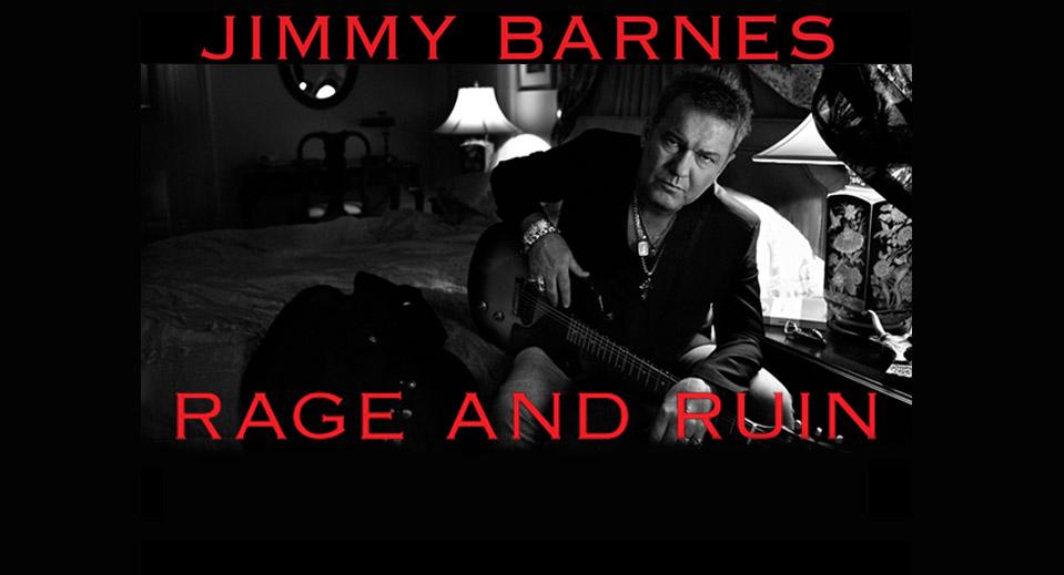 Jimmy Barnes - Rage and Ruin 2010